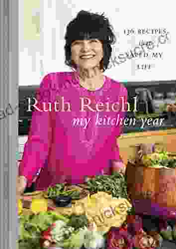 My Kitchen Year: 136 Recipes That Saved My Life: A Cookbook