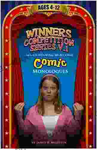 Winner S Competition V 1: Award Winning 60 Second Comic Monologues Ages 4 12