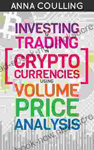 Investing Trading In Cryptocurrencies Using Volume Price Analysis