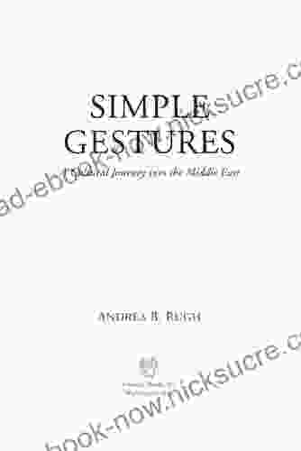 Simple Gestures: A Cultural Journey Into The Middle East