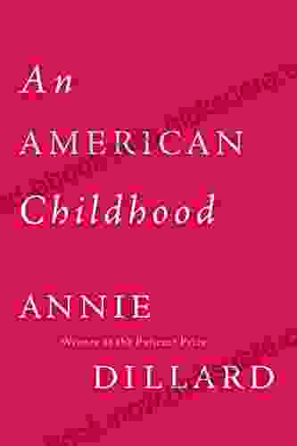 An American Childhood Annie Dillard