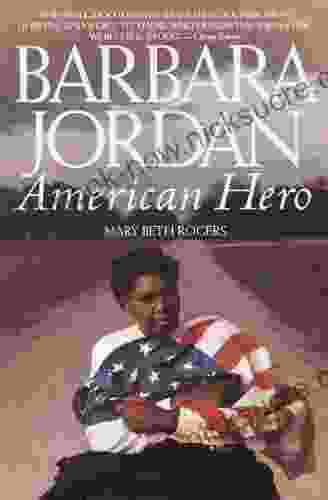 Barbara Jordan: American Hero Mary Beth Rogers