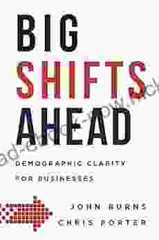 Big Shifts Ahead: Demographic Clarity For Business