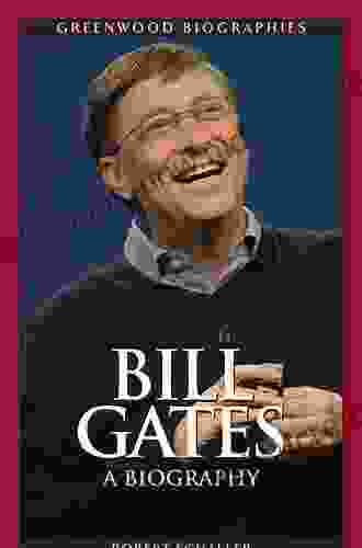 Bill Gates: A Biography (Greenwood Biographies)