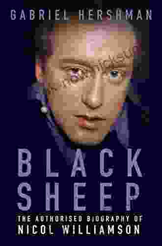 Black Sheep: The Authorised Biography Of Nicol Williamson