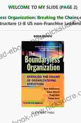 The Boundaryless Organization: Breaking The Chains Of Organizational Structure (J B US Non Franchise Leadership)