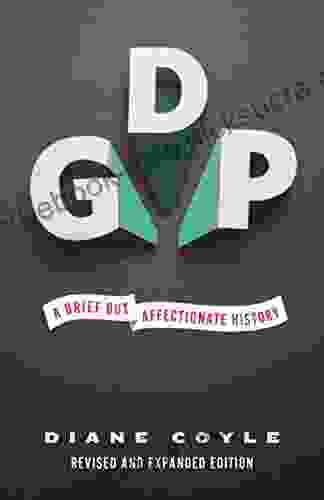 GDP: A Brief But Affectionate History Revised And Expanded Edition
