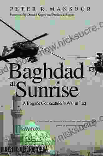 Baghdad At Sunrise: A Brigade Commander S War In Iraq (Yale Library Of Military History)