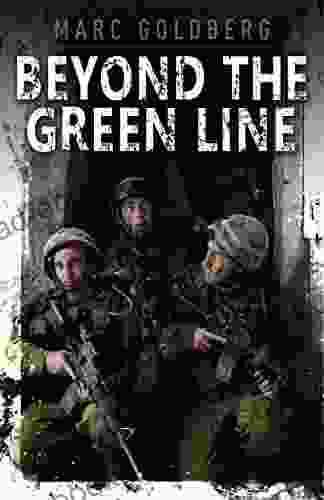 Beyond The Green Line: A British Volunteer In The IDF During The Al Aqsa Intifada