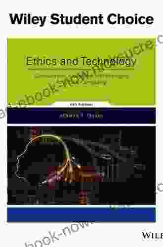 Ethics And Technology: Controversies Questions And Strategies For Ethical Computing 5th Edition