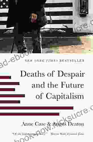 Deaths Of Despair And The Future Of Capitalism