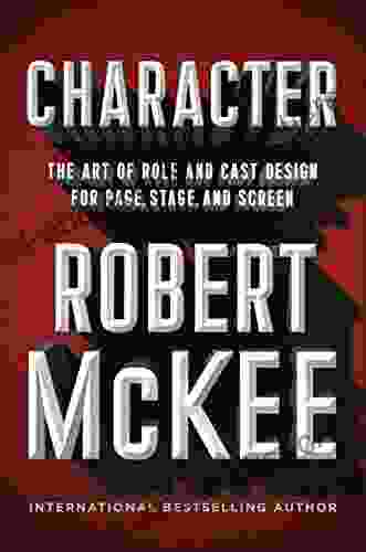 Character: The Art Of Role And Cast Design For Page Stage And Screen