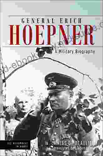 General Erich Hoepner: A Military Biography (Die Wehrmacht Im Kampf)