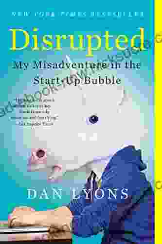 Disrupted: My Misadventure In The Start Up Bubble