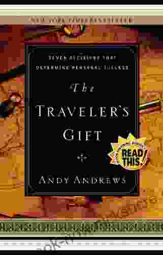The Traveler S Gift: Seven Decisions That Determine Personal Success