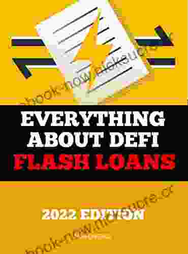 EVERYTHING ABOUT DEFI FLASH LOANS: ( Defi Defi Flash Loans Defi Staking Defi Investing Crypto Investing Defi Bank Decentralized Finance Defi About Cryptocurrencies 127)