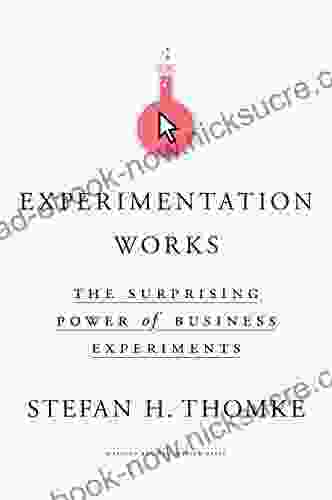 Experimentation Works: The Surprising Power Of Business Experiments