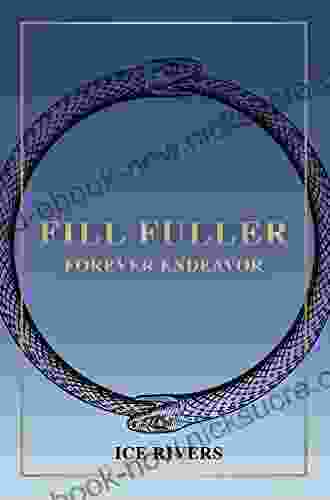 Fill Fuller: Forever Endeavor (Ethereal Serial 2)