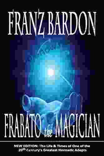Frabato The Magician Franz Bardon