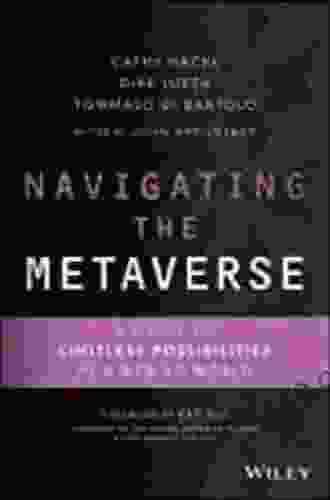 Navigating The Metaverse: A Guide To Limitless Possibilities In A Web 3 0 World