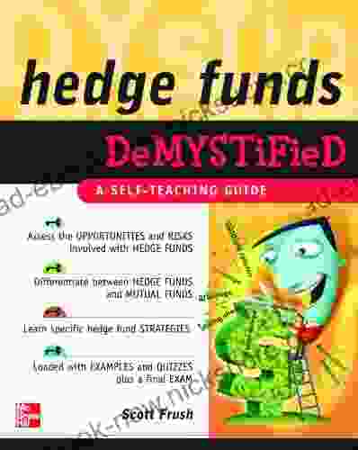 Hedge Funds Demystified: A Self Teaching Guide