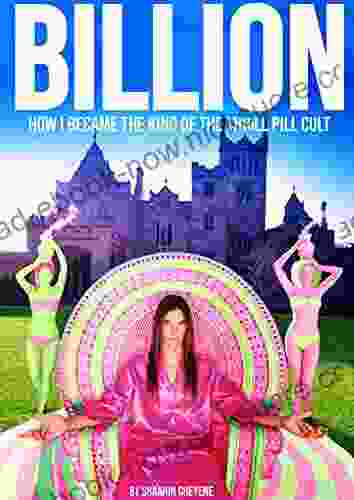 Billion: How I Became King Of The Thrill Pill Cult