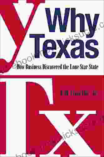 Why Texas: How Business Discovered The Lone Star State