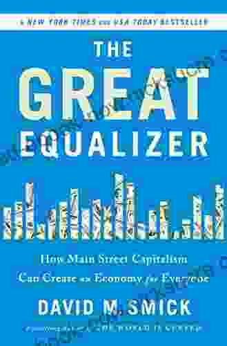 The Great Equalizer: How Main Street Capitalism Can Create An Economy For Everyone