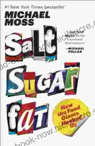Salt Sugar Fat: How The Food Giants Hooked Us