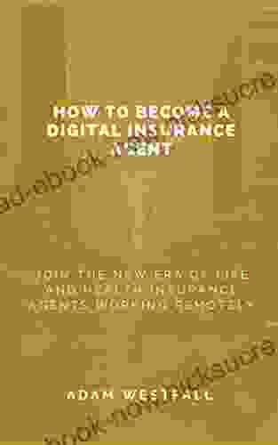 How To Become A Digital Insurance Agent: Join The New Era Of Life And Health Insurance Agents Working Remotely