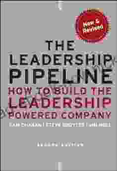 The Leadership Pipeline: How To Build The Leadership Powered Company (J B US Non Franchise Leadership 391)