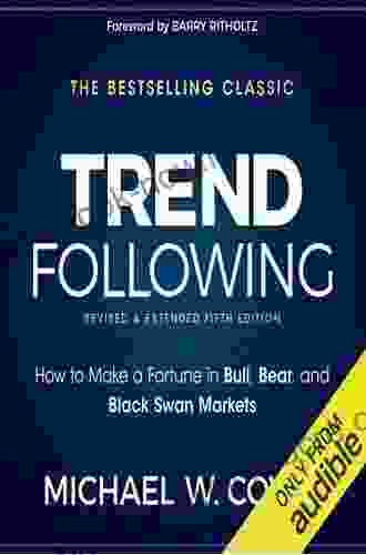 Trend Following: How To Make A Fortune In Bull Bear And Black Swan Markets (Wiley Trading)