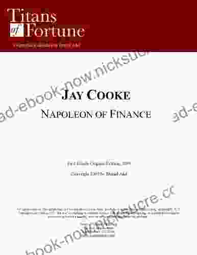Jay Cooke: The Napoleon Of Finance