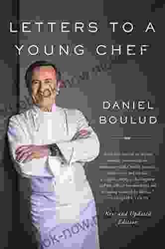 Letters To A Young Chef (Art Of Mentoring)
