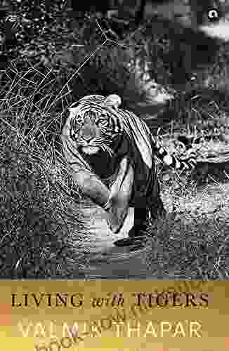 Living With Tigers Valmik Thapar