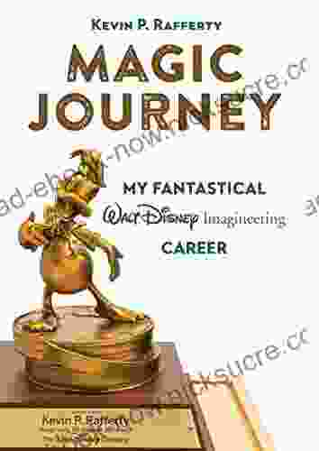 Magic Journey: My Fantastical Walt Disney Imagineering Career