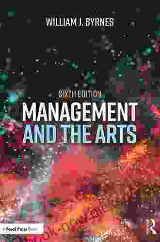 Management And The Arts William J Byrnes