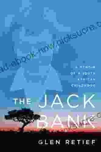 The Jack Bank: A Memoir Of A South African Childhood