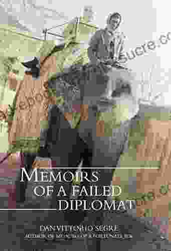 Memoirs Of A Failed Diplomat