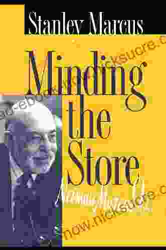Minding The Store Stanley Marcus