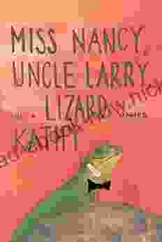 Miss Nancy Uncle Larry And A Lizard Named Kathy
