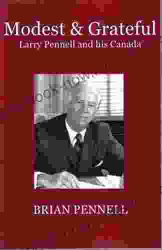 Modest Grateful Larry Pennell And His Canada