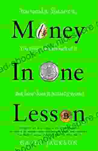 Money In One Lesson: How It Works And Why