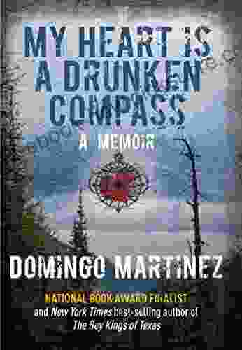 My Heart Is A Drunken Compass: A Memoir