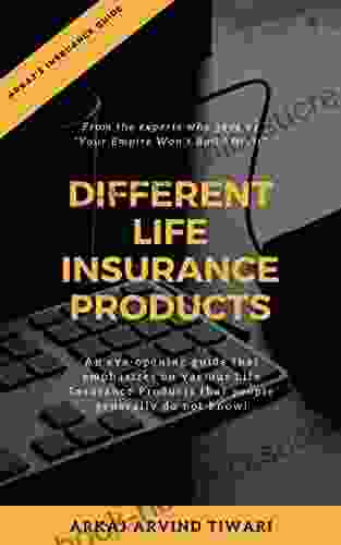 Different Life Insurance Products By Arkaj Arvind Tiwari