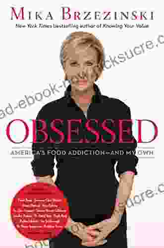 Obsessed: America S Food Addiction And My Own