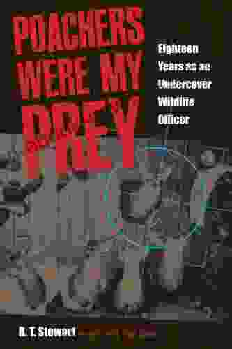 Poachers Were My Prey: Eighteen Years As An Undercover Wildlife Officer (Black Squirrel Books)