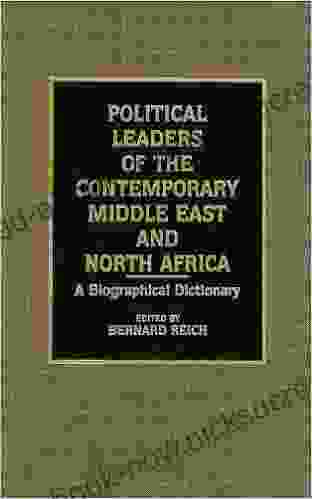Political Leaders Of The Contemporary Middle East And North Africa: A Biographical Dictionary
