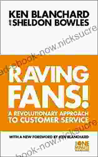 Raving Fans : Revolutionary Approach To Customer Service