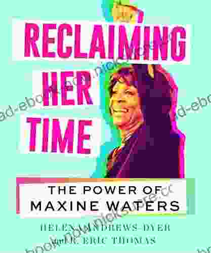 Reclaiming Her Time: The Power Of Maxine Waters
